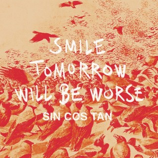 Sin Cos Tan Smile Tomorrow Will Be Worse