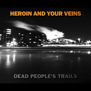 Heroin_cover_deadpeoplestrails_big